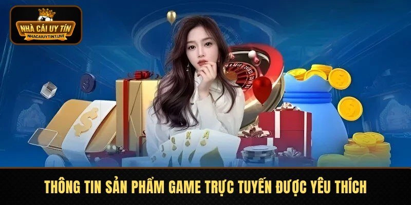 Thông tin sản phẩm game trực tuyến được yêu thích