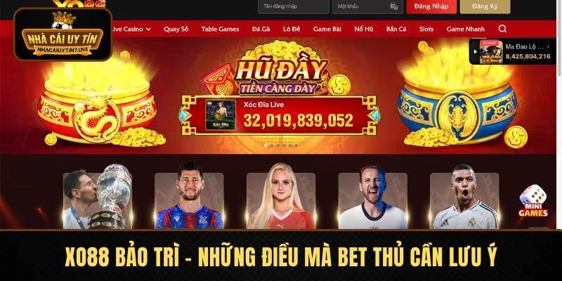 XO88 Bảo Trì - Những Điều Mà Bet Thủ Cần Lưu Ý Khi Tham Gia